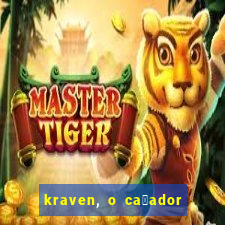 kraven, o ca莽ador filme completo dublado download